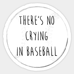 No Crying in Baseball Sticker